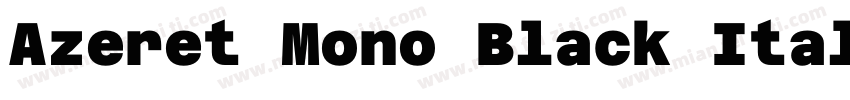 Azeret Mono Black Italic字体转换